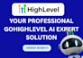 be your expert in gohighlevel ai employees ai agent conversational ai content ai